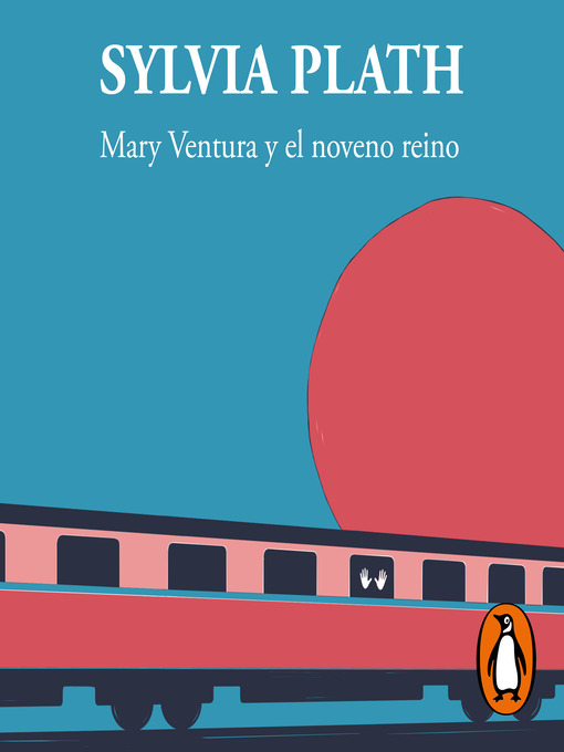 Title details for Mary Ventura y el noveno reino by Sylvia Plath - Available